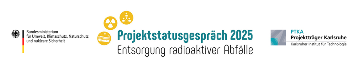 Projektstatusgespräch 2025 Entsorgung radioaktiver Abfälle