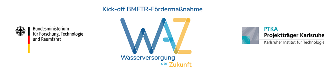 Kick-off BMFTR-Fördermaßnahme "Wasserversorgung der Zukunft"